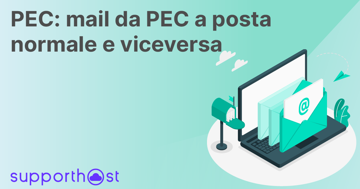 PEC mail da PEC a posta normale e viceversa SupportHost