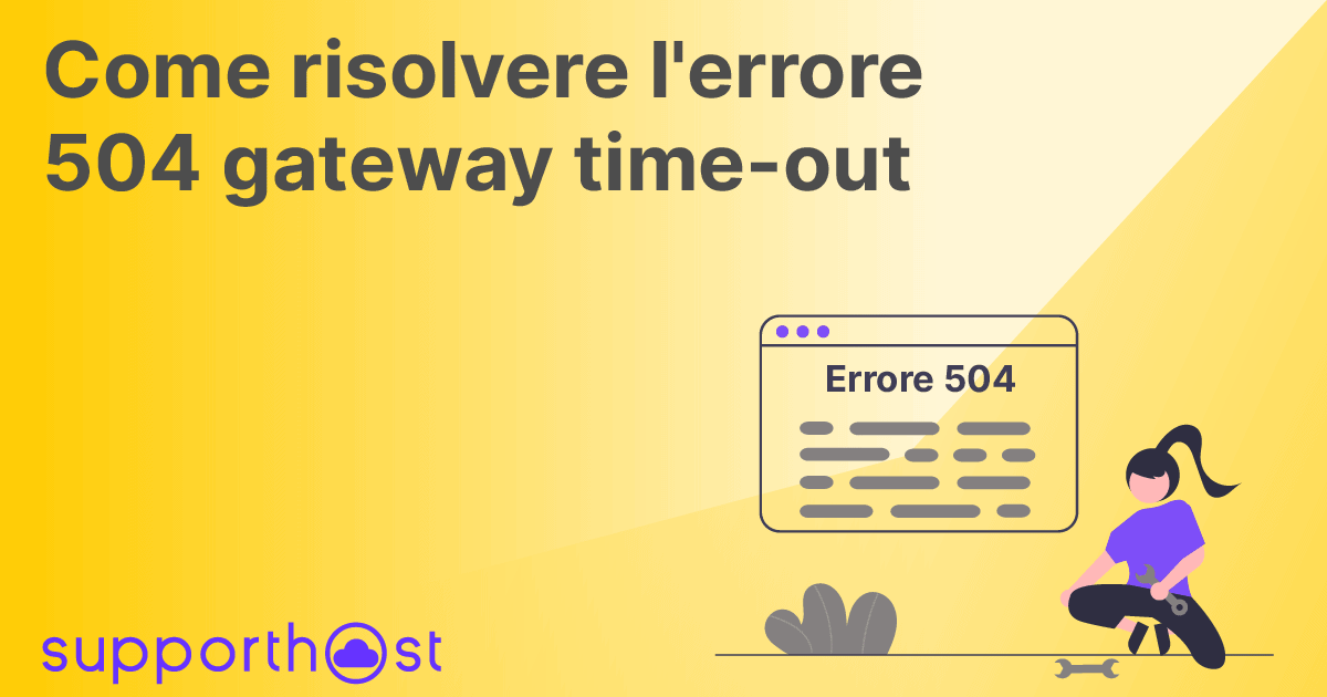 Come risolvere l’errore 504 gateway time-out