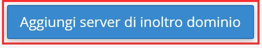 Aggiungi Server Di Inoltro Dominio