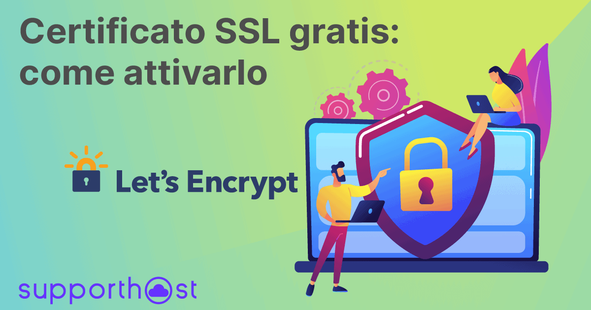 Certificato SSL gratis: come attivarlo
