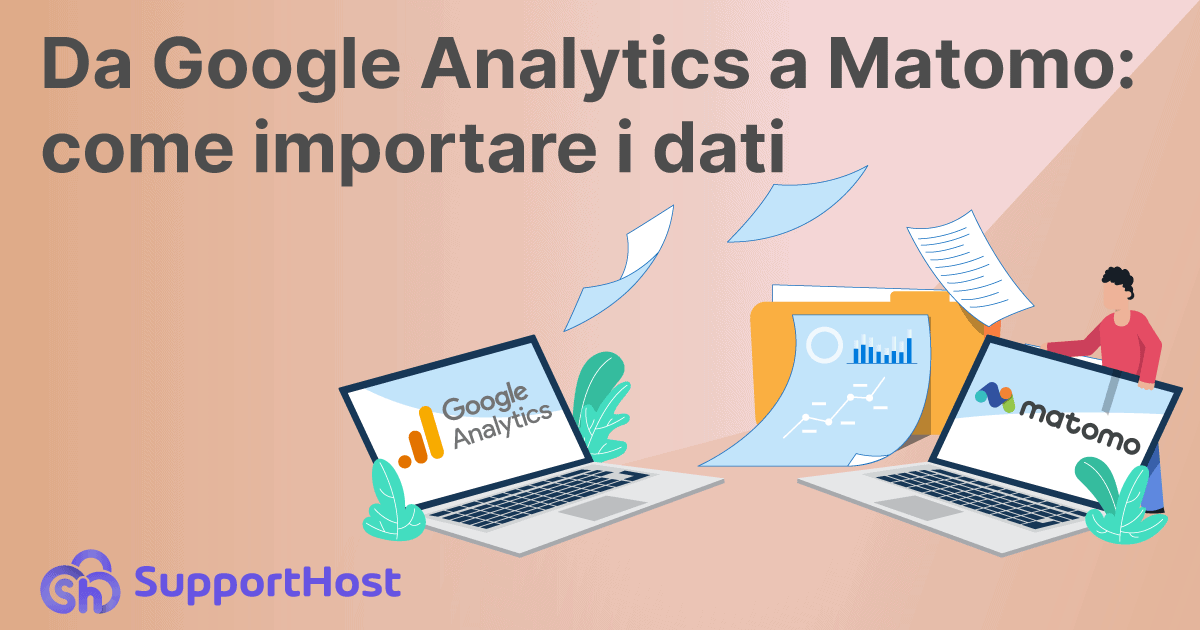 Da Google Analytics a Matomo: come importare i dati