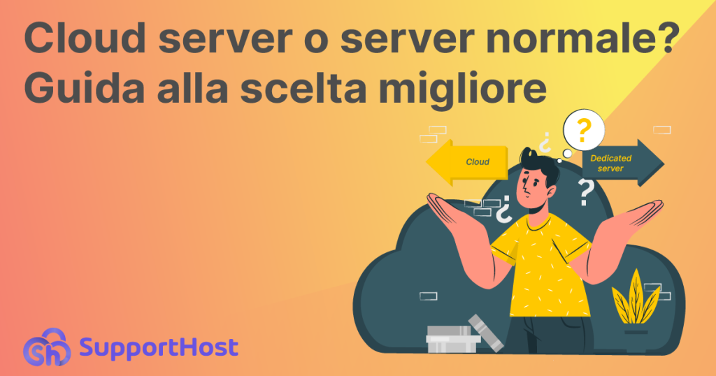 Cloud Server Vs Server Normale Come Scegliere