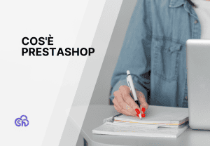Cos'è PrestaShop?
