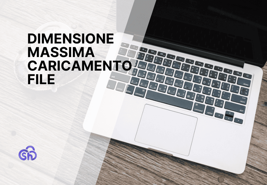 Dimensione Massima Caricamento File