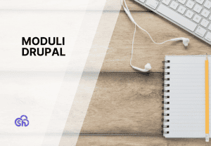 I migliori moduli Drupal per il tuo sito