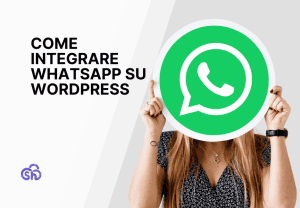 Come integrare WhatsApp su WordPress