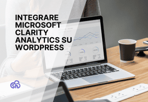 Microsoft Clarity Analytics su Wordpress: guida all'uso