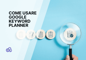 Come usare Google Keyword Planner
