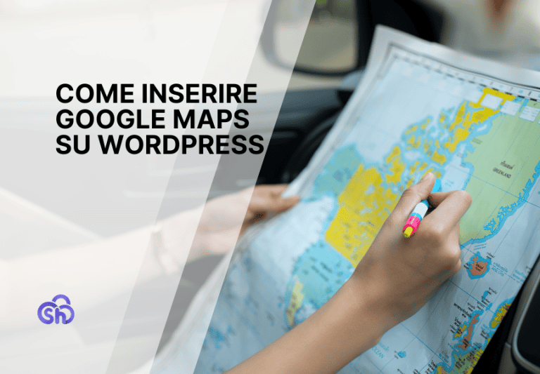 Come inserire Google Maps su WordPress