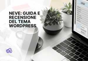 Neve: guida completa e recensione del tema WordPress