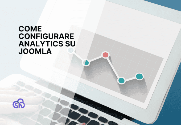 Configurare Analytics su Joomla: tutorial aggiornato 2025