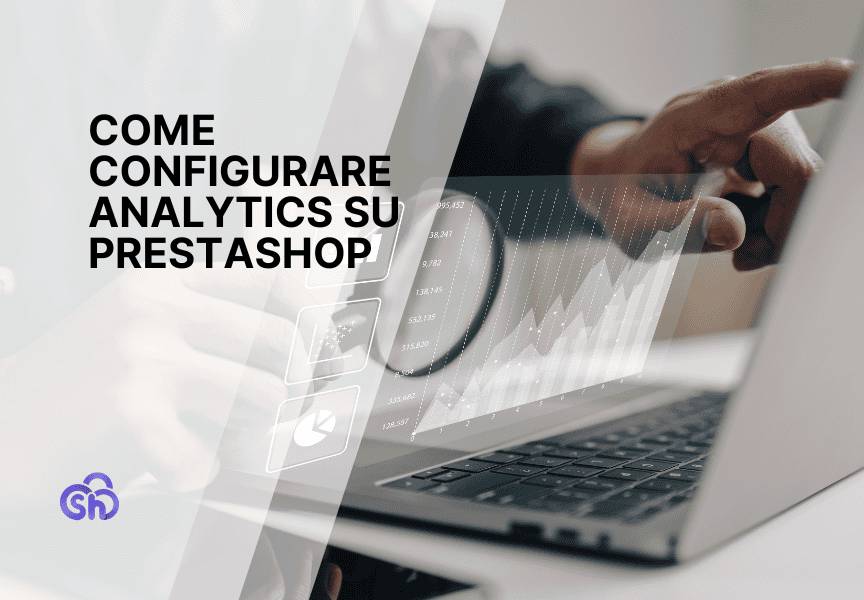 Come Configurare Analytics Su Prestashop Guida