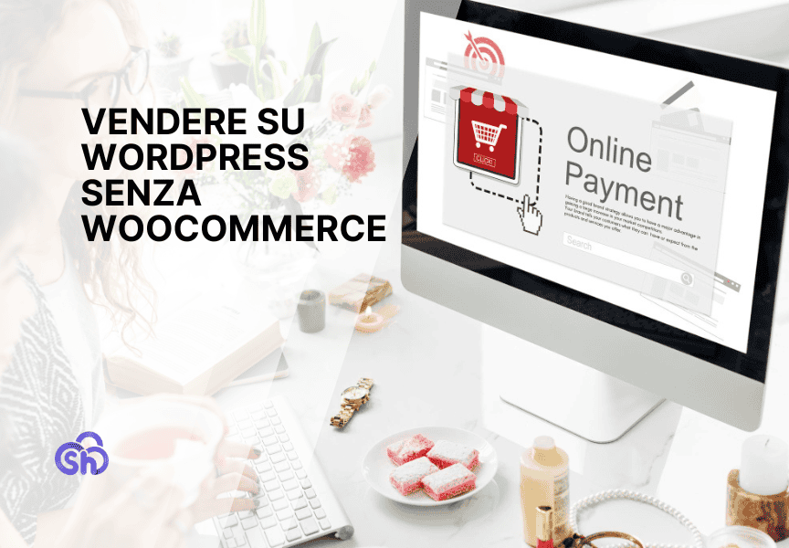 Vendere Su Wordpress Senza Woocommerce