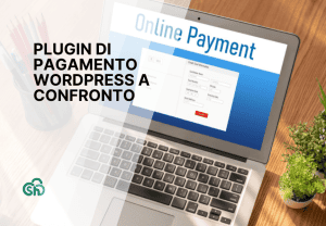 Migliori Plugin Pagamento Wordpress A Confronto