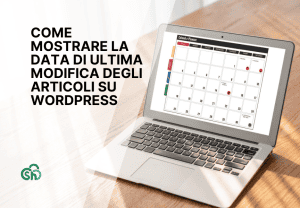 Mostrare Data Di Ultima Modifica Articoli Su Wordpress Guida
