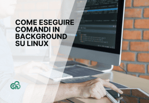 Come Eseguire Comandi In Background Su Linux