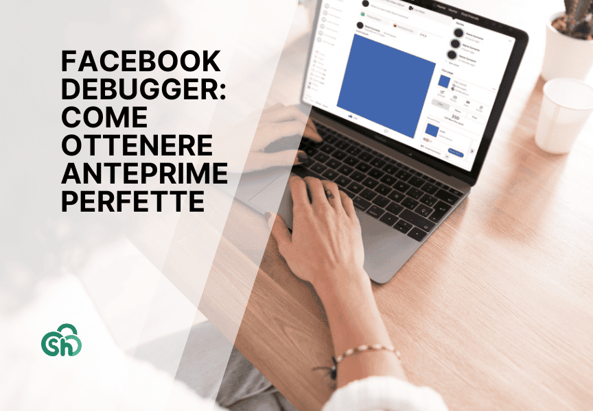 Facebook Debugger: come ottenere anteprime perfette