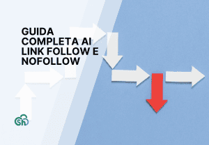 Guida Completa Ai Link Follow E Nofollow