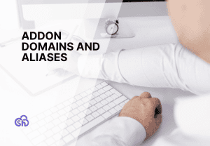 Create and manage addon domains and domain aliases