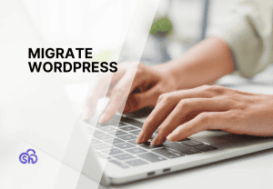 Migrate WordPress: the definitive guide