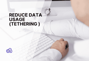 How to reduce data usage while tethering