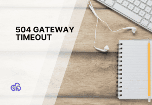 504 gateway timeout: how to solve the error