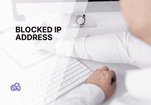 Blocked IP address: how to fix it