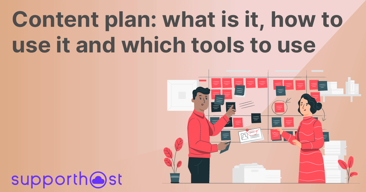 Content plan: what is it, how to use it and which tools to use