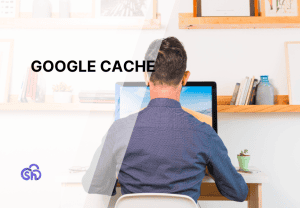 Google cache: the definitive guide