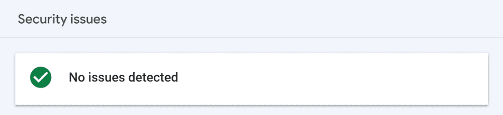 Search Console Security Issues No Issues Detected