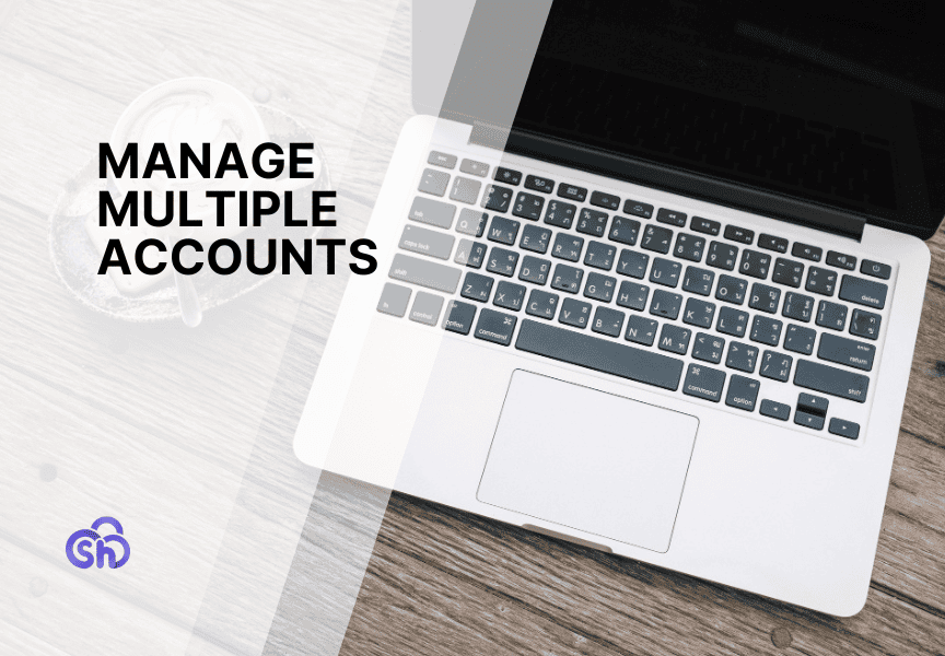 Manage Multiple Accounts