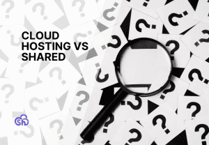 Cloud hosting vs shared hosting: differences