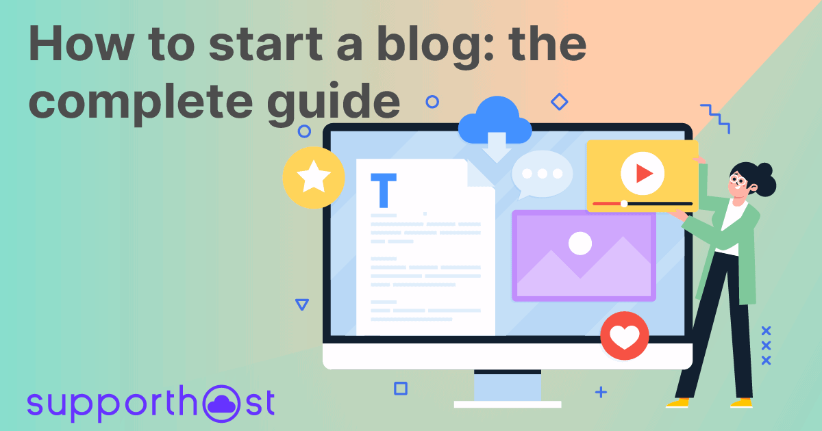 How to start a blog: the complete guide