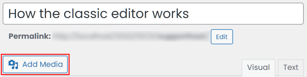 Wordpress Classic Editor Add Media Button