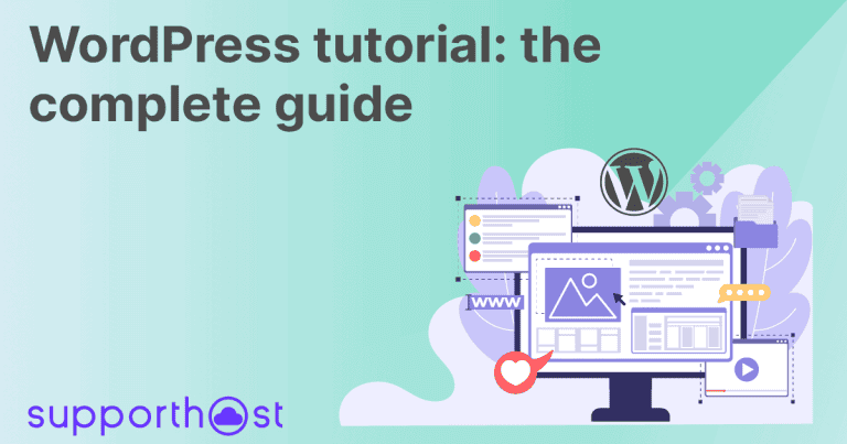 WordPress tutorial: The complete guide - SupportHost
