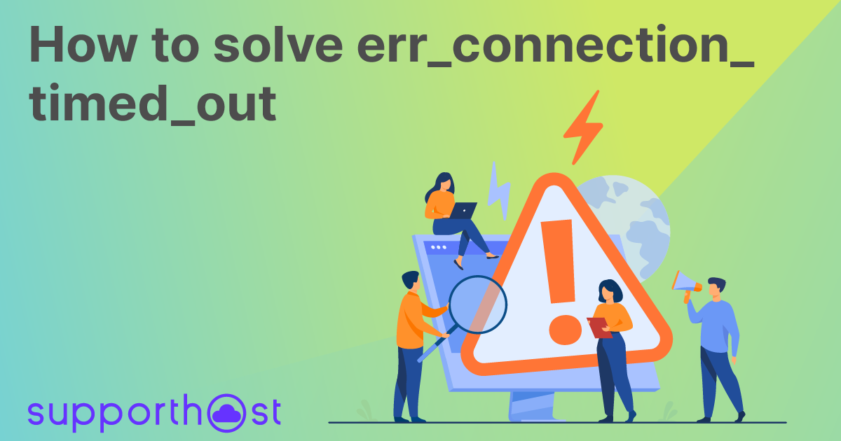 How to solve err_connection_timed_out