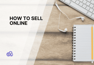 How to sell online: the complete guide