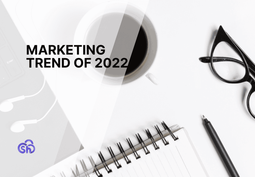 Marketing Trend Of 2022