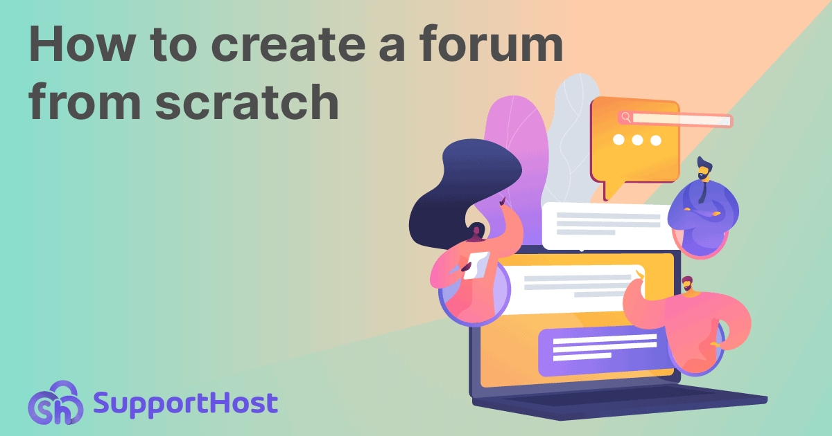 How to create a forum from scratch