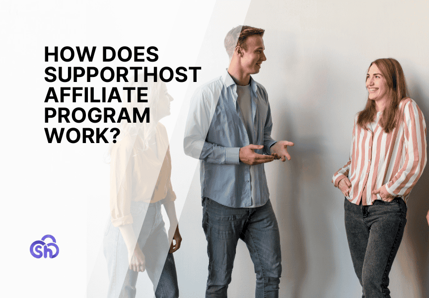 How Does Supporthost Affiliate Program Work