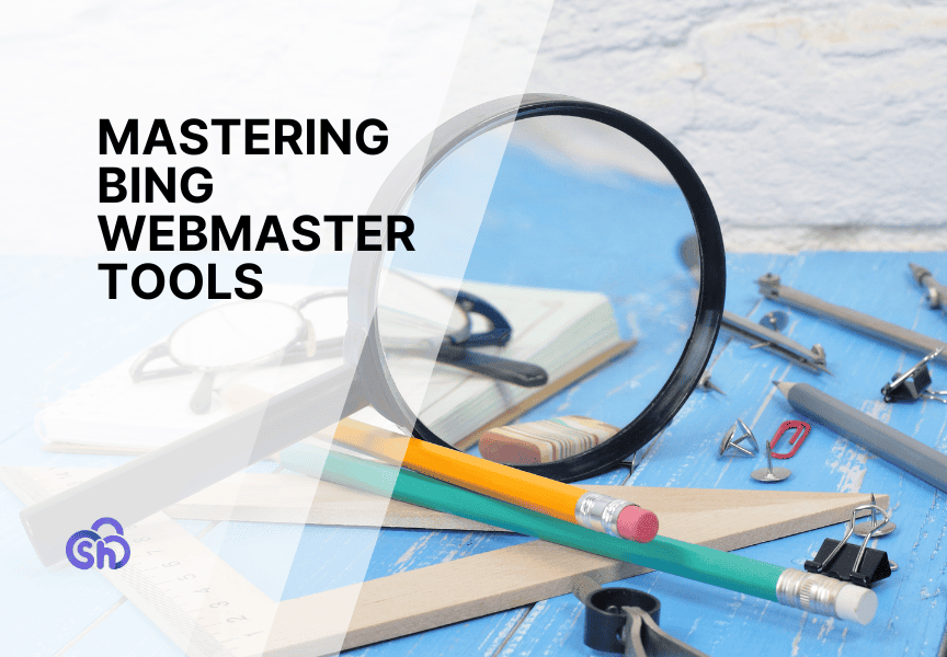 Mastering Bing Webmaster Tools