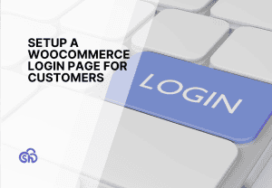 How to Setup a WooCommerce Login Page for Your Customers