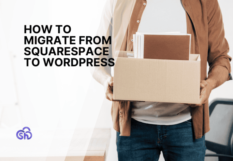 How to Migrate Your Website From Squarespace to WordPress