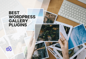 7 Best WordPress Gallery Plugins (Tested and Proven)