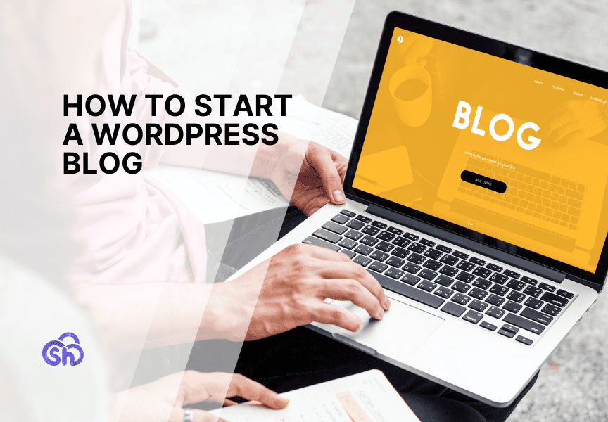 How To Start A Wordpress Blog Guide