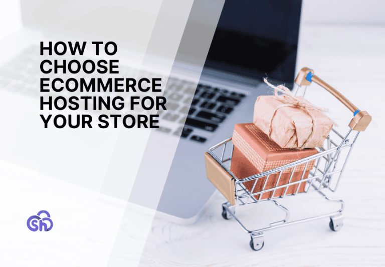 How to Choose Ecommerce Hosting for Your Store