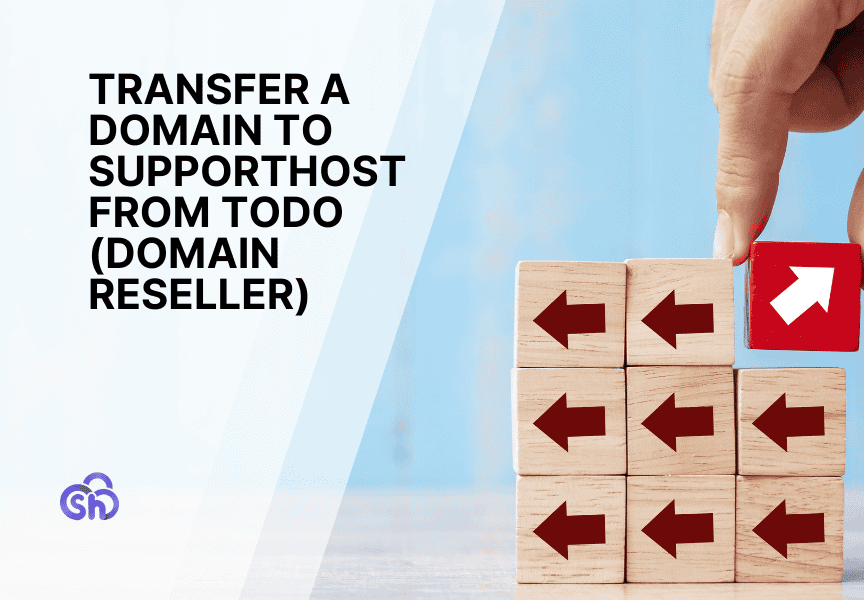 Transfer A Domain To Supporthost From Todo (domain Reseller)