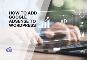 How To Add Google Adsense To Wordpress Guide