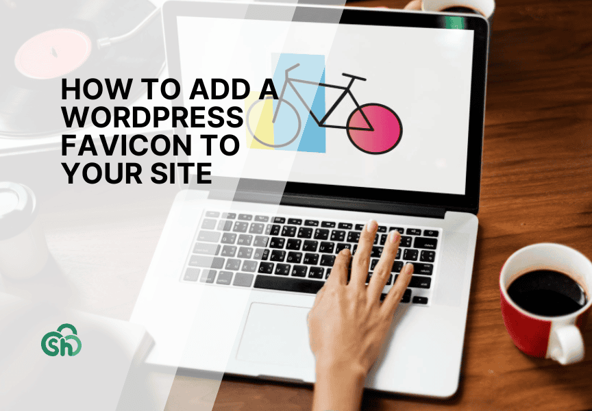 How to Add a WordPress Favicon to Your Site (5 Easy Ways)