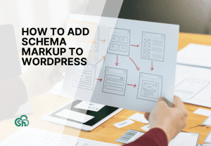How To Add Schema Markup To Wordpress Guide